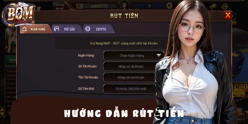 Các bước rút tiền an toàn, xử lý nhanh, hỗ trợ nhiều phương thức