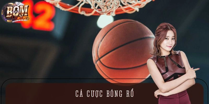 Cá Cược Bóng Rổ Tại BOMWIN - Chuẩn Bị Kỹ Lưỡng Về Kiến Thức