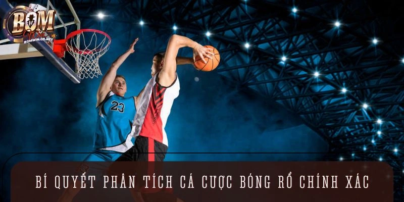 Kinh nghiệm để khi cá cược bóng rổ hiệu quả hơn