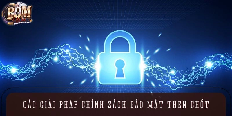 Các giải pháp có mặt trong chính sách bảo mật 