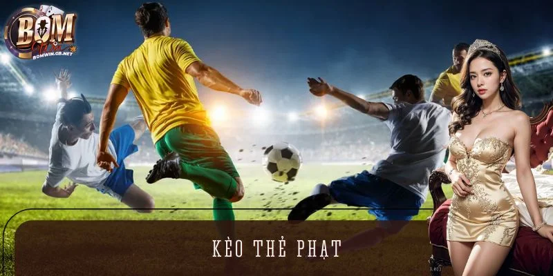 Kèo Thẻ Phạt - Mẹo Dự Đoán Chuẩn Cho Hội Viên Chuyên Nghiệp