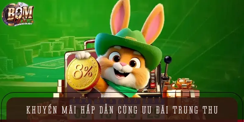 Các khuyến mãi hấp dẫn đồng hành cùng mùa Trung Thu cho người chơi